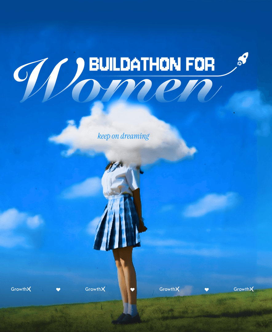 GrowthX's biggest buildathon for women
