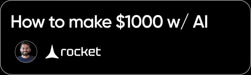 How to Make $1000 w/ AI - Rocket