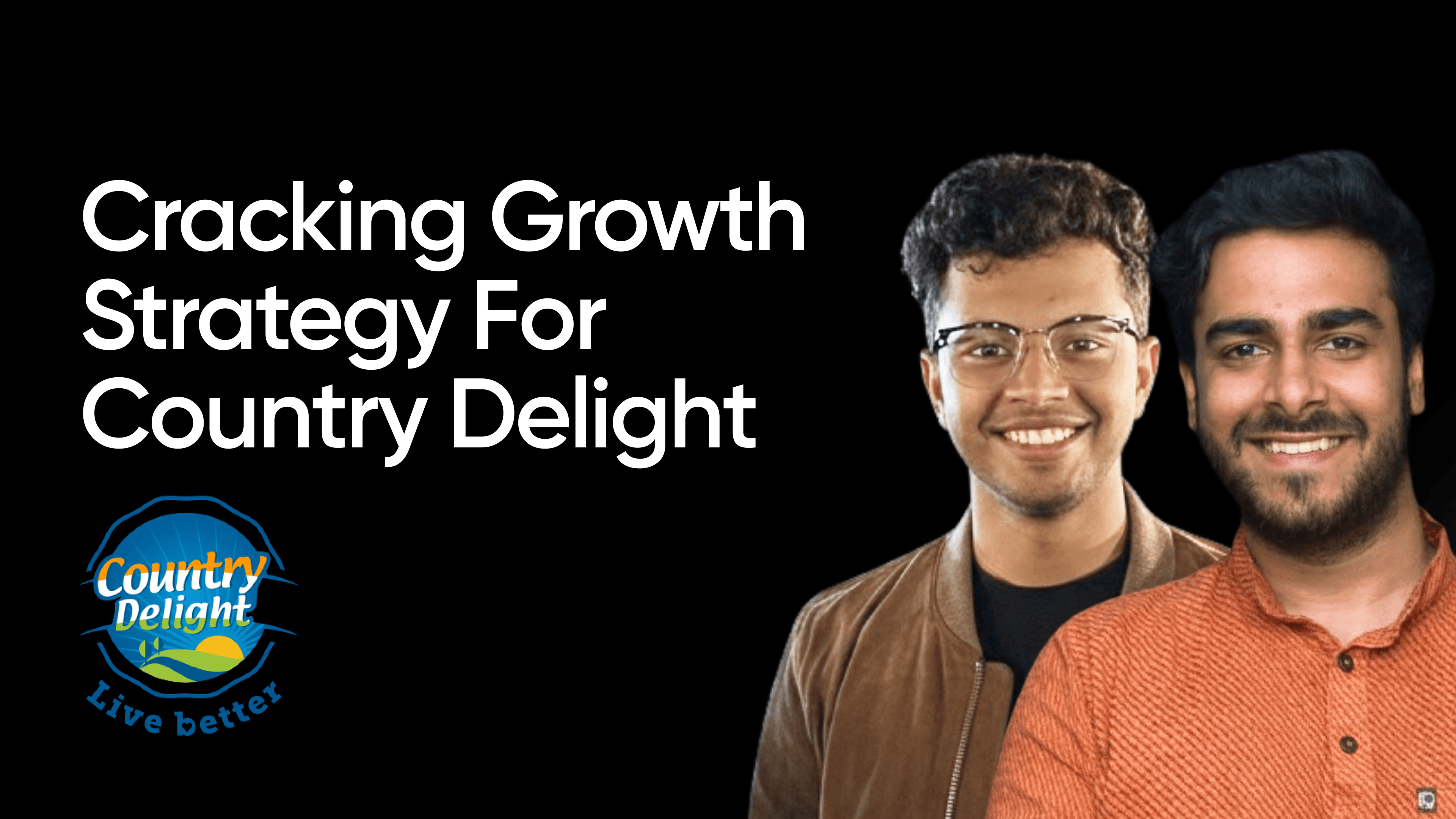 Breakdown of Country Delight's growth strategy