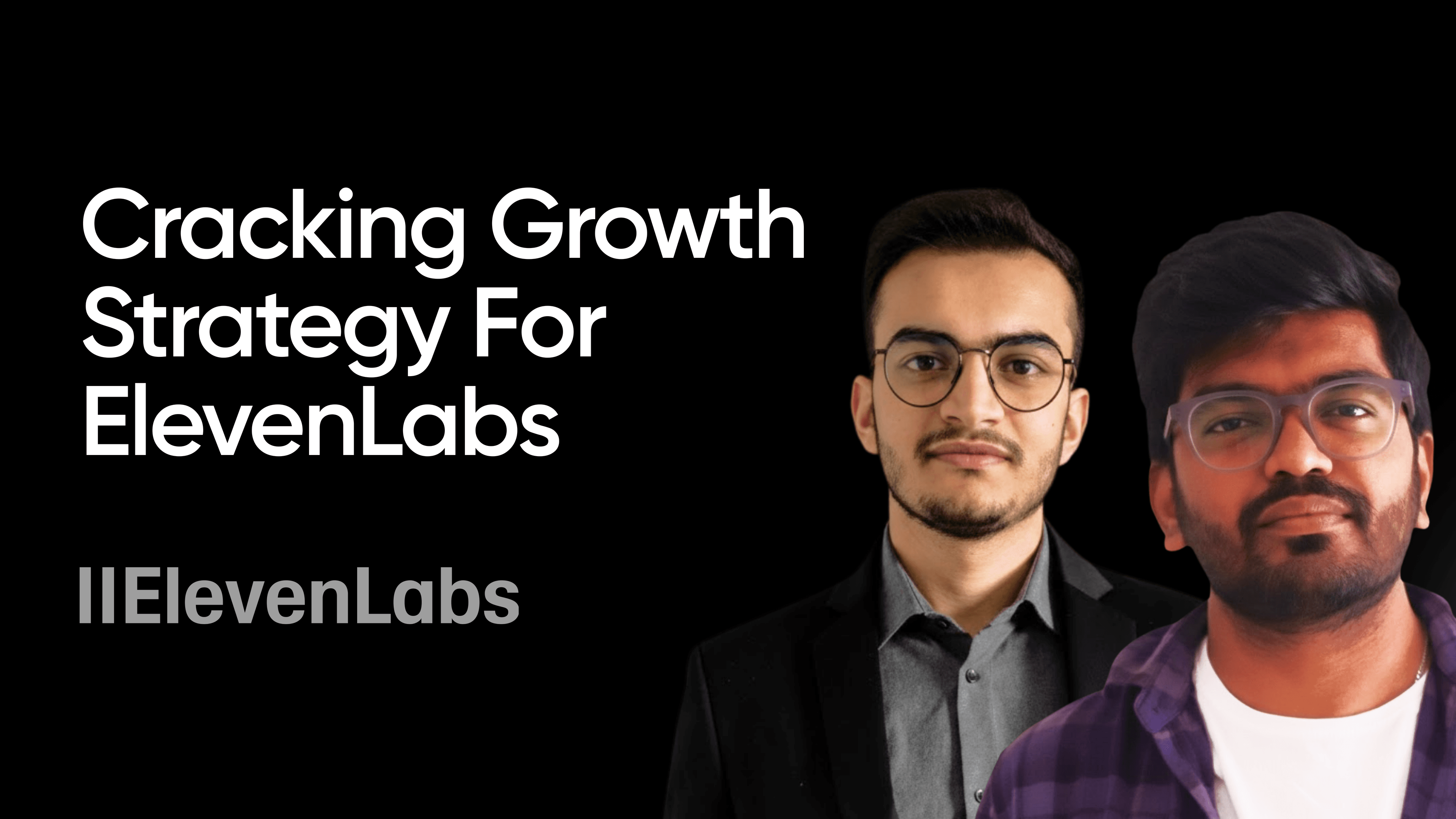 Breakdown of Eleven Labs growth strategy