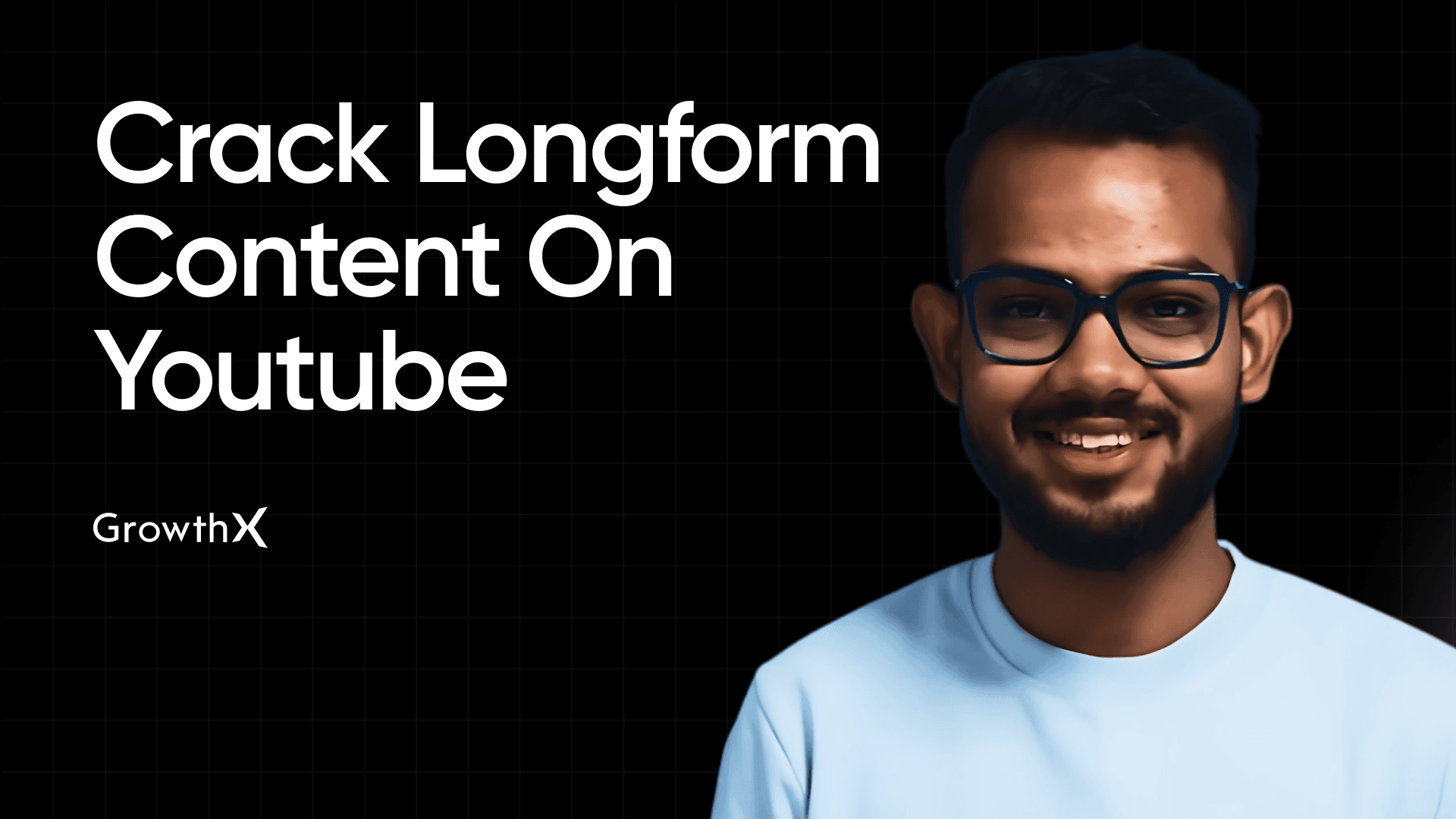 How to crack Longform Content on Youtube?