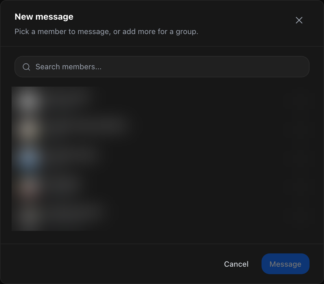 The New message window: Pick a member to message, or add more for a group, the Search members field, a blurred list of members, and the Cancel and Message buttons.